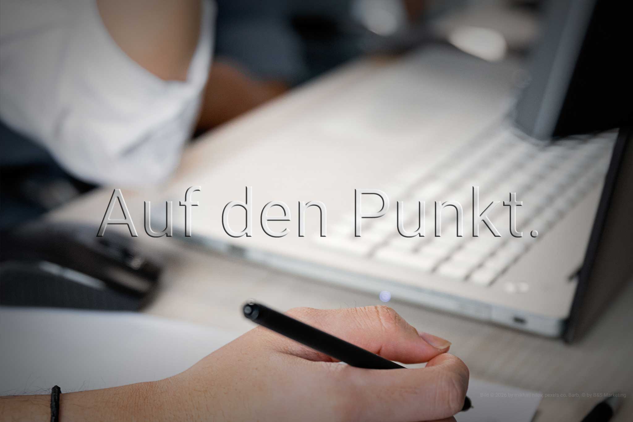 Texter, Textservice, Textschmiede, Textentwicklung auf den Punkt by B&S Marketing